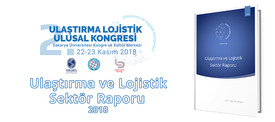 Ulaştırma ve Lojistik Sektör Raporu 2018 Yayımlandı