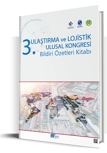 III. Ulaştırma ve Lojistik Ulusal Kongresi Bildiri Özetleri